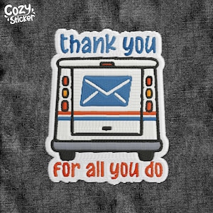 May include: Embroidered patch featuring a postal truck design with the text "thank you for all you do" in blue and red. The patch has a white border and is set against a dark gray denim background. The Cozy Sticker logo is in the top left corner.