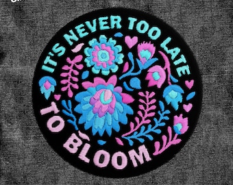 It's Never Too Late To Bloom Patch, LGBTQIA Queer Lesbian Trans Gay Pride Month Rainbow Patches Applique for Clothes Hats Backpacks Jackets