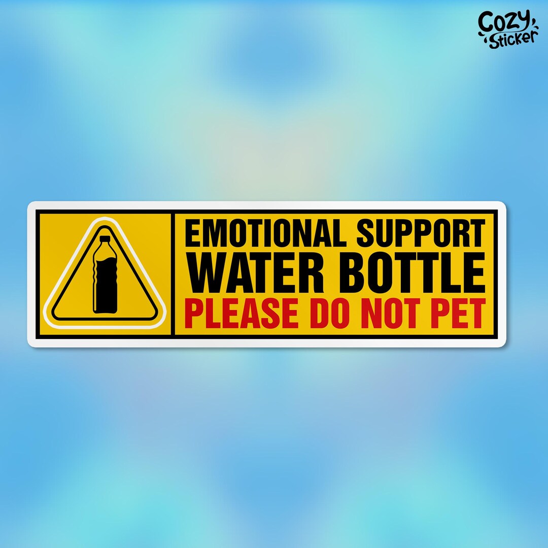Emotional Support Water Bottle Sticker for Hydro Flask, Mental Health ...