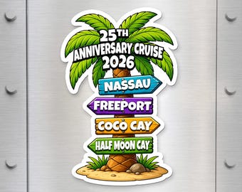 Personalized Anniversary Cruise Magnet, Custom Cruise Destination Magnet, Nassau CocoCay Freeport Keepsake, Vacation Fridge Magnets Gift
