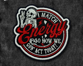 I Match Energy So How We Gonna Act Today Patch Skeleton Embroidery Patches Embroidered Patches Applique for Clothes Hats Backpacks Clothing