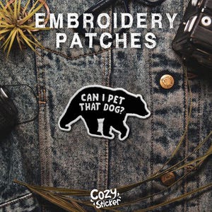Can I Pet That Dog Embroidered Patches, Funny Black Bear Dawg Patch Funny Meme Viral Patches Applique for Clothes Hats Backpacks Clothing bild 3