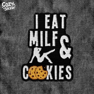 I Eat Milfs And Cookies Patch Funny Joke Quote Patches Applique for Clothes Hats Backpacks Gifts Him Her