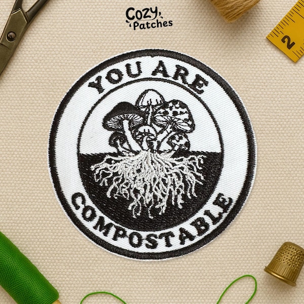 You Are Compostable Patch, Mushroom Plant Lover Funny Saying Embroidered Patch Applique for Clothes Hat Backpack Gift Jacket Bag Jean