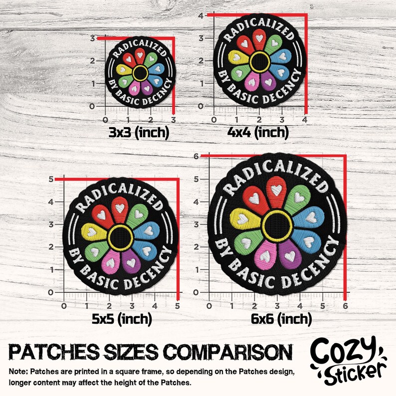 May include: A comparison of four round patches with the text "RADICALIZED BY BASIC DECENCY". Each patch features a colorful flower design. Sizes range from 3x3 inches to 6x6 inches.