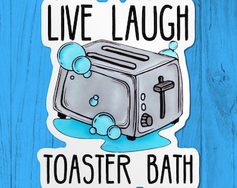 Live Laugh Toaster Bath Stickers Funny Toaster Waterproof Vinyl Die-Cut Sticker, Laptop Sticker, Water Bottle Sticker, Kindle Stickers Gifts