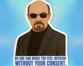 No One Can Make You Feel Inferior Without Your Consent Sticker, Funny Movie Motivational Waterproof Vinyl Stickers Die-cut Laptop Gifts