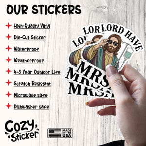 May include: White die-cut stickers with the text "LOR LORD HAVE" and "MRS" featuring an illustration of Jesus wearing sunglasses and an IV drip. The stickers are waterproof, scratch-resistant, and dishwasher safe.