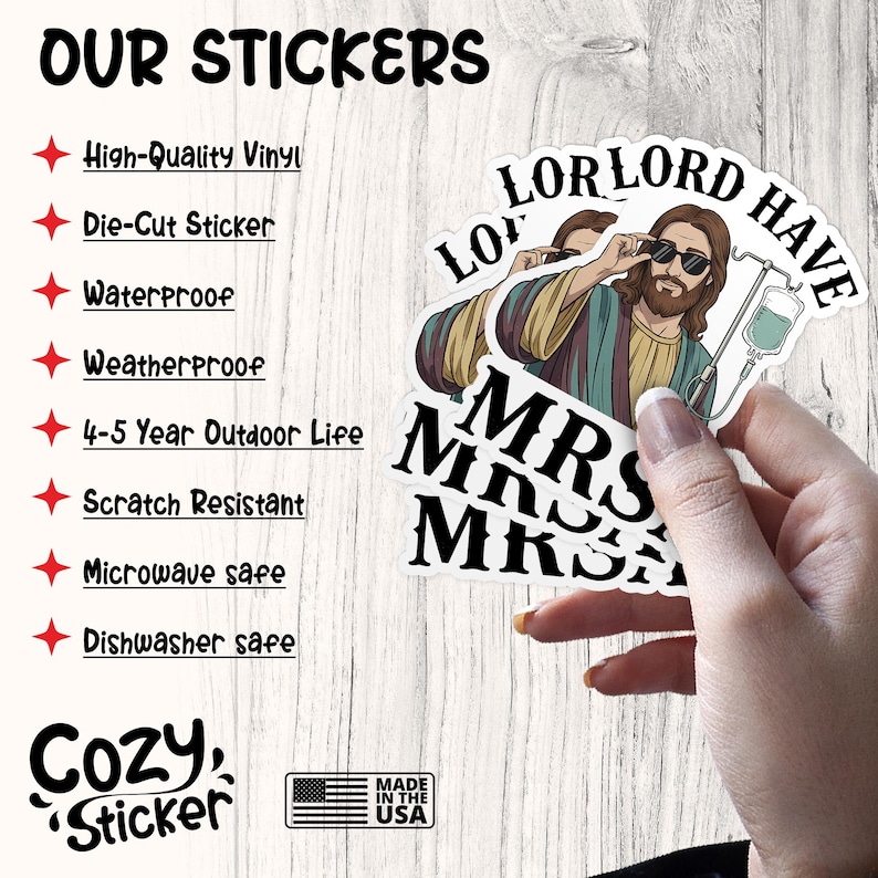 May include: White die-cut stickers with the text "LOR LORD HAVE" and "MRS" featuring an illustration of Jesus wearing sunglasses and an IV drip. The stickers are waterproof, scratch-resistant, and dishwasher safe.