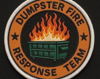 Dumpster Fire Response Team Patch, Trash Fire Sarcastic, Leadership Role Patch Applique for Hat Backpacks Jacket Gifts for Her, Him
