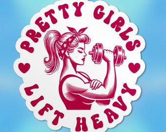 Pretty Girls Lift Heavy Sticker, Funny Women Workout Fitness Strong Gym, Powerlift Exercise Stickers Vinyl Sticker, Laptop, Water Bottle