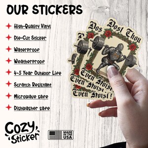 May include: A stack of die-cut stickers featuring a knight lifting weights, surrounded by roses, with the text "Dos Dost Thou Even Noist!" and "Even Noist!". The stickers are waterproof, weatherproof, and scratch-resistant.