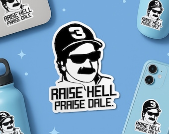Raise Hell Praise Dale Stickers, Dale Racer Racing Car Sticker Memorial Waterproof Vinyl Stickers, Laptop, Kindle Gifts