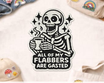 Parche "All My Flabbers Are Gasted", divertido parche bordado sarcástico de calavera de esqueleto millennial para ropa, sombreros y mochilas.