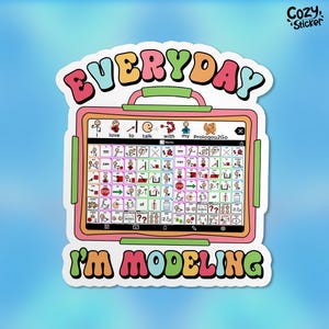 May include: A colorful sticker with the text "EVERYDAY I'M MODELING" in a retro font. The sticker features a cartoon image of a tablet with a grid of colorful icons and the text "Proloqou2Go" on the screen.