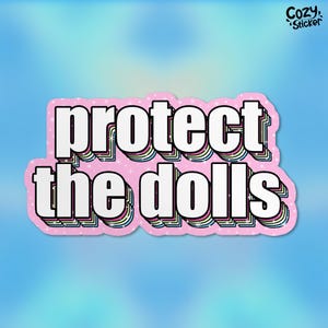 Protect The Dolls Trans Kids Sticker, Feminist Equality LGBTQ Rights Pride Month Waterproof Vinyl Stickers Die-cut Laptop Gifts