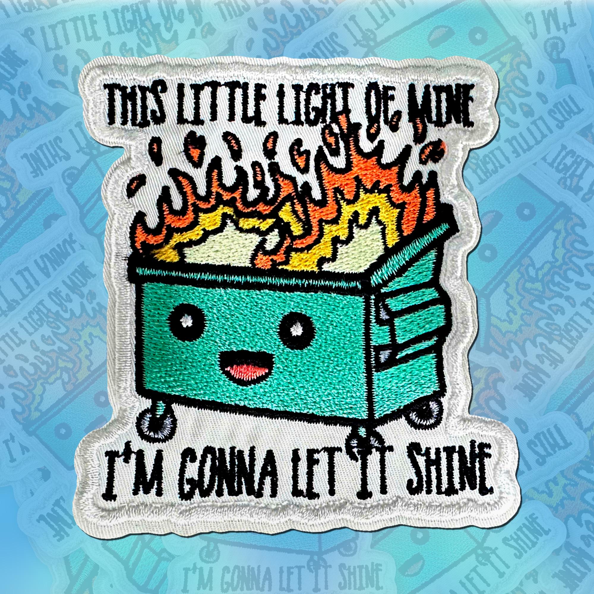 This Little Light Of Mine I'm Gonna Let It Shine Patch Funny Dumpster Fire Meme Patch Applique for Clothes Hats Backpacks