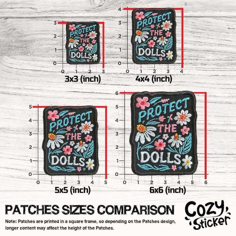 May include: A comparison chart of four embroidered patches with the text "PROTECT THE DOLLS" in a floral design. The patches are black with pink, white, and blue accents. Sizes range from 3x3 inches to 6x6 inches.