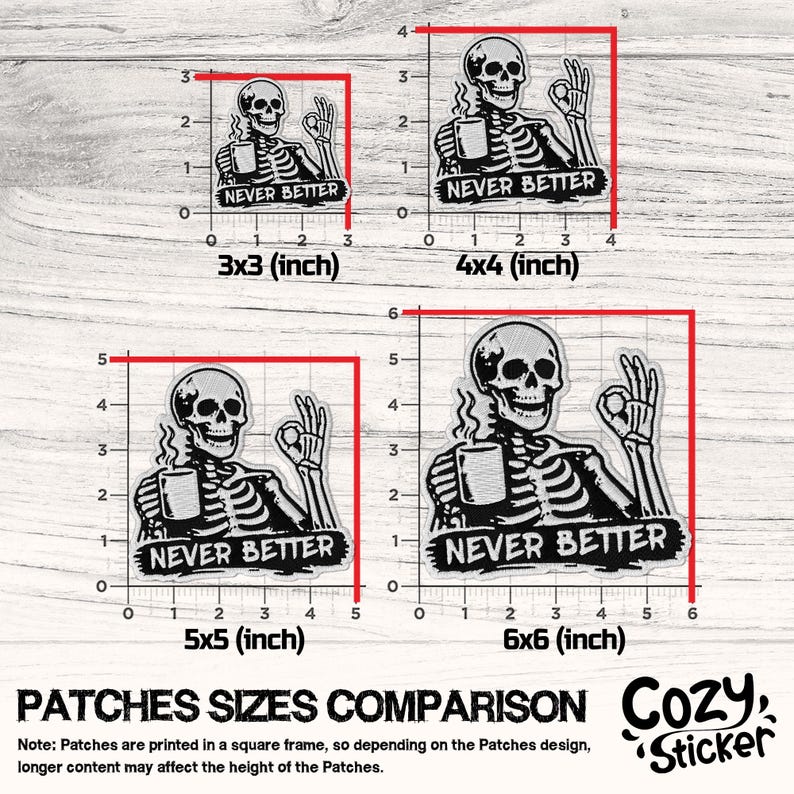 Puede incluir: Tabla comparativa de cuatro parches de diferentes tama&ntilde;os. Cada parche presenta un esqueleto sosteniendo una taza de caf&eacute; y haciendo el gesto de "ok". El texto "NEVER BETTER" est&aacute; debajo. Los tama&ntilde;os son 7,6x7,6 cm, 10,2x10,2 cm, 12,7x12,7 cm y 15,2x15,2 cm.