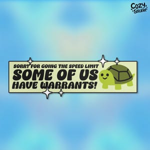 Sorry For Going The Speed Limit Sticker, Cute Turtle, Low Driving, Driver Stickers Waterproof Vinyl Die-cut Sticker Funny Sarcasm Stickers