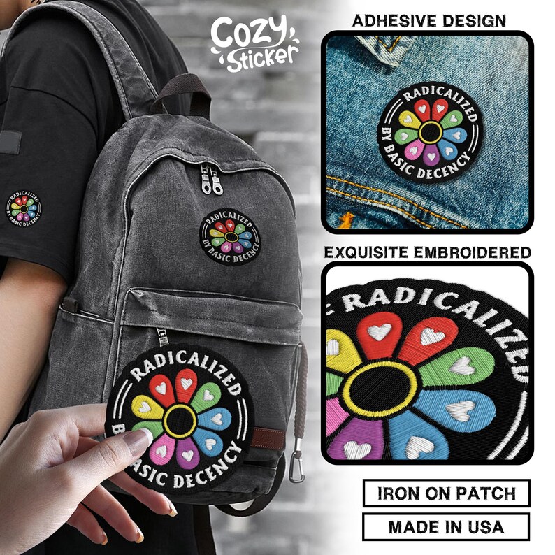May include: Embroidered patch with the text "RADICALIZED BY BASIC DECENCY" in a circular design. The patch features a colorful flower with heart-shaped petals. The patch is shown on a backpack and denim jacket.