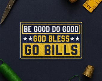 Parche para parachoques "Sé bueno, haz el bien", "Dios te bendiga", "Vamos Bills", parche bordado para ropa, mochila y chaqueta.