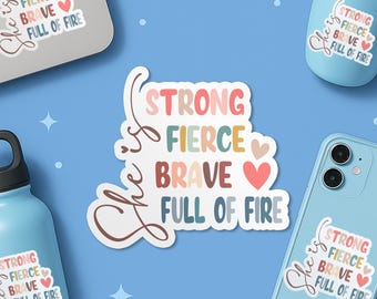 She Is Strong Fierce Brave Full of Fire Motivational Sticker, Women Empowerment Waterproof Vinyl Stickers Die-cut Laptop Gift