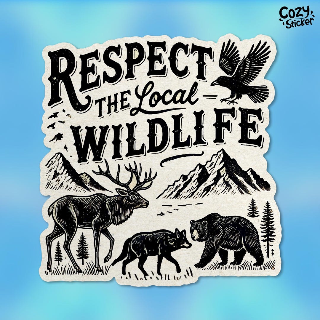Respect Local Sticker Respect the Local Wildlife Sticker, Retro Mountain, Nature Lover ...