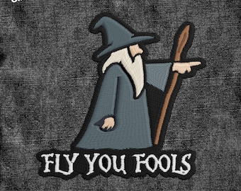 Fly You Fools  Patch, Fantasy Reading, Magic Lover, Bookish Cozy Reader Embroidered Patches Applique for Clothes Hats Backpack Clothing