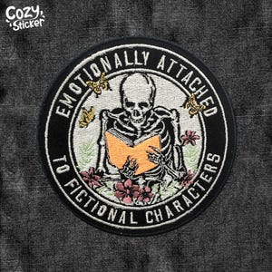 Emotionally Attached To Fictional Characters Patch Skeleton Reader Embroidered Patches Funny Patch Applique for Clothes Hats Backpacks Gifts
