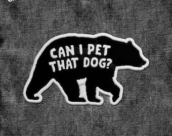 Parches bordados "¿Puedo acariciar a ese perro?", divertido parche de oso negro, parche viral de meme divertido, aplique para ropa, sombreros, mochilas y prendas de vestir.