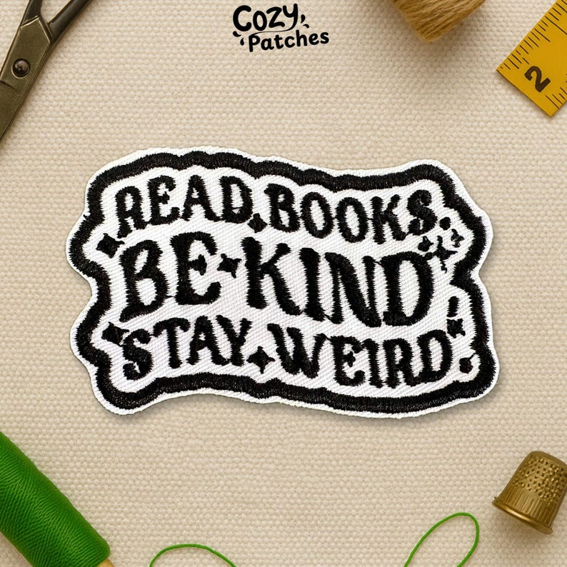 Read Books, Be Kind, Stay Weird Patch Reading Book Lovers Quote Embroidered Patches Funny Patch Applique for Clothes Hats Backpacks Gifts image 1