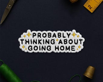 Patch pour le retour à la maison, anxiété, santé mentale, dicton drôle, applique pour vêtements, chapeau, sac à dos, cadeau, veste, sac