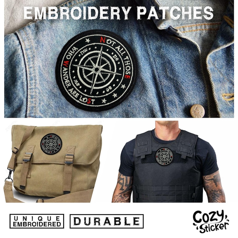 May include: Black embroidered patch with a compass design and the text "NOT ALL THOSE WHO WANDER ARE LOST." The patch is shown on a denim jacket, a canvas bag, and a vest. The image also includes the words "UNIQUE EMBROIDERED" and "DURABLE."
