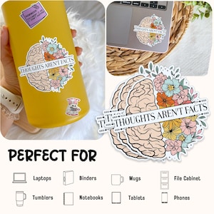 May include: A sticker featuring a brain design with colorful flowers and the text "THOUGHTS AREN'T FACTS." The sticker is shown on a yellow tumbler and a laptop. The image also includes icons for laptops, binders, mugs, and more.