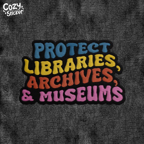 Protect Libraries Archives And Museums Patch, Library Technician, Archivist Embroidered Patches Patch Applique for Clothes Hats Backpacks