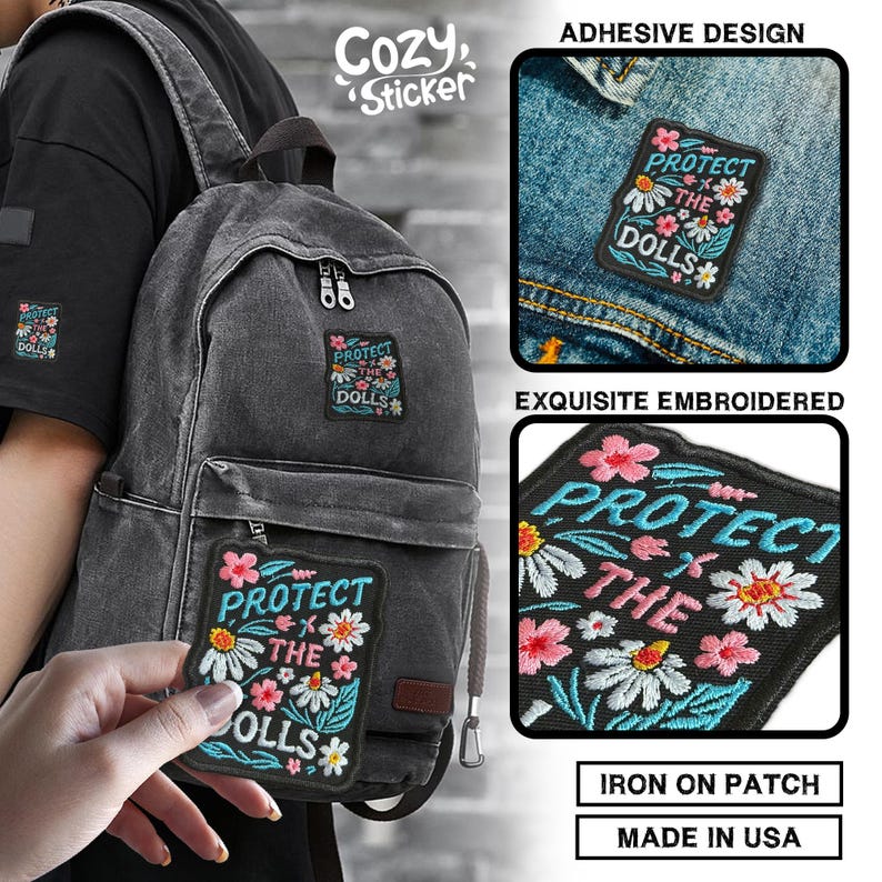 May include: Embroidered patch with the text "PROTECT THE DOLLS" surrounded by pink and white flowers. The patch is shown on a backpack and a denim jacket. The patch is an adhesive design and iron-on.