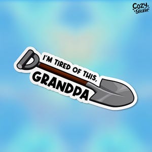 I&#39;m Tired Of This Grandpa Sticker, Funny Sarcastic Movie Quote RN Nurse Medical Stickers for Laptop Decal Waterbottle Sticker