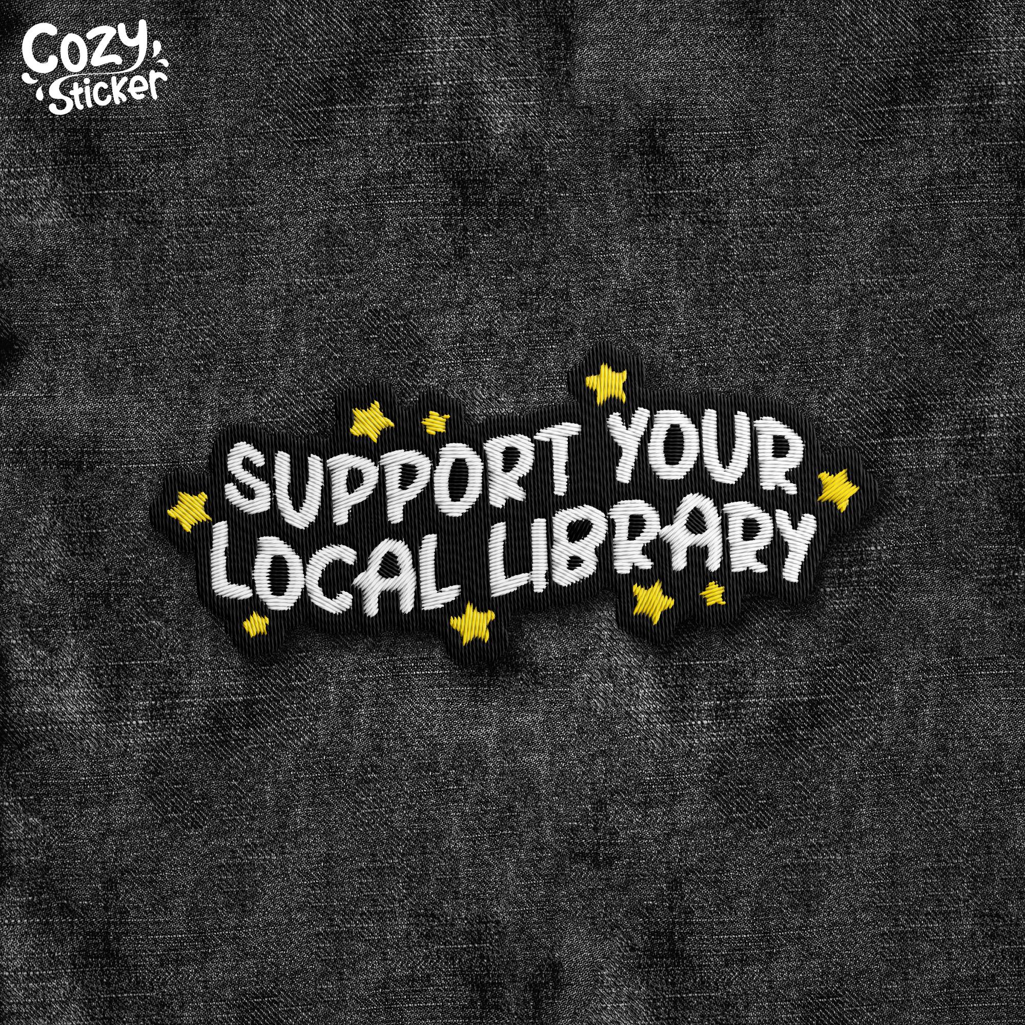 Support Your Local Library Patch, Librarian Patches, Reader Lover, Bookish Embroidered Patches Patch Applique for Clothes Hats Backpacks