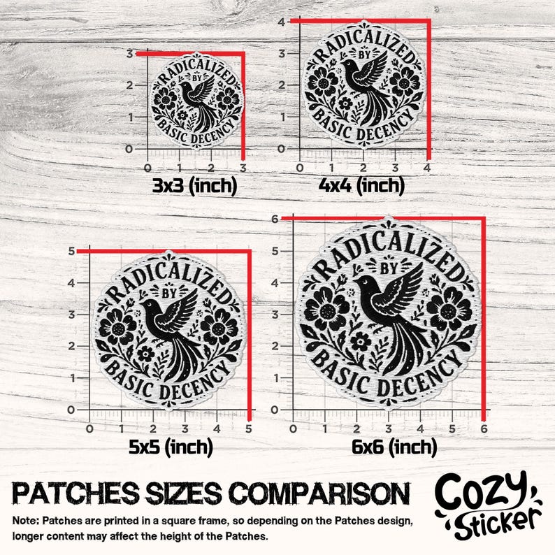 Puede incluir: Un cuadro comparativo de cuatro parches con el texto "RADICALIZED BY BASIC DECENCY" y un dise&ntilde;o de p&aacute;jaro, en tama&ntilde;os de 7,6x7,6, 10,2x10,2, 12,7x12,7 y 15,2x15,2 cm. El logotipo de Cozy Sticker est&aacute; en la parte inferior derecha.