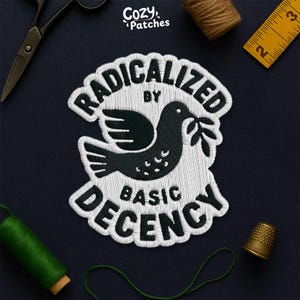 Radicalized By Basic Decency Patch, Political Protest Social Justice Human Rights Patch Applique for Clothes Hat Backpack Gift Jacket Bag