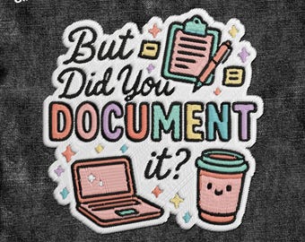 Parche "¿Lo documentaste?", divertido y sarcástico, para compañeros de trabajo, para oficina, para ropa, sombreros, mochilas y regalos.