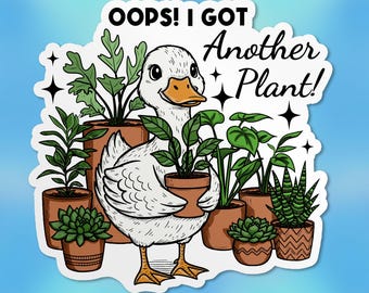 Oops I Got Another Plant Sticker, Garden Humor Sarcastic Snarky Plant Gardening Flower Lover Waterproof Vinyl Stickers Die-cut Laptop Gifts