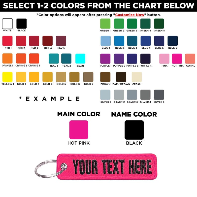 May include: A color chart with various color options for customization. The chart includes colors like red, green, blue, purple, pink, and gold. An example shows a hot pink keychain with black text that reads "YOUR TEXT HERE".