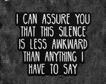 This Silence Is Less Awkward Patch Sarcastic Adult Humor Snarky Sassy Saying Embroidery Patches Applique for Clothes Hats Backpacks Clothing