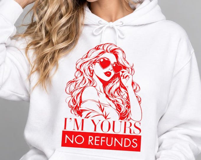 I'm Yours No Refunds Hoodie | Retro Pinup Girl Graphic | Women's Graphic Hoodie