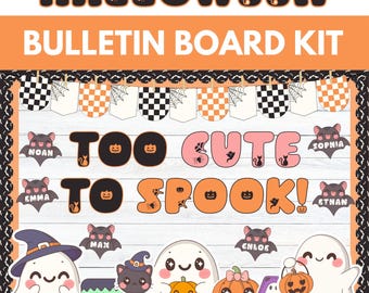 May include: A Halloween bulletin board kit featuring the text HALLOWEEN, BULLETIN BOARD KIT, and TOO CUTE TO SPOOK! The design includes black and orange checkered pennants, bat-shaped name tags, ghosts, a black cat, and pumpkins.