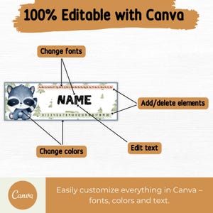 May include: A customizable name tag template with a watercolor raccoon illustration. The design includes the text "NAME" in bold black font, with options to change fonts, colors, and add or delete elements. The text "100% Editable with Canva" is at the top.
