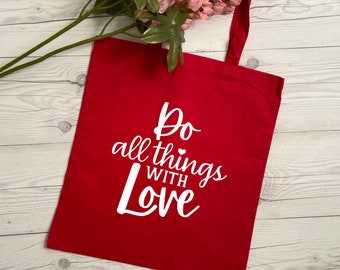 Do all Things with Love Tote Bag - Anniversary Gift Tote Bag - Valentine Tote Bag - Bridal Shower Tote Bag - Bachelorette Party Tote Bag