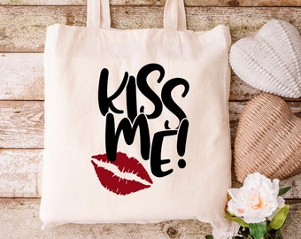 Kiss Me Tote - Kindness Tote - Sweet Tote, Birthday Gift Tote - Summer Reusable Tote - Love Tote